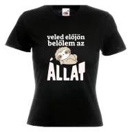 Veled előjön belőlem az állat - Proli Női Póló