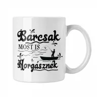Bárcsak most is horgásznék - Fehér Bögre