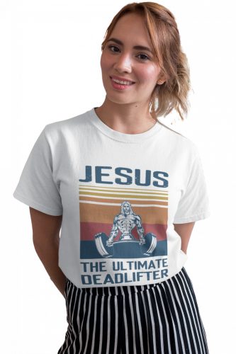 Ultimate Jézus Deadlift - Női Póló
