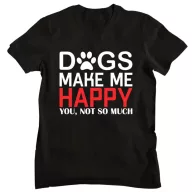 Dogs make me happy - Férfi Póló