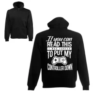   I was forced to put down my controller - Unisex Zipzáros Pulóver