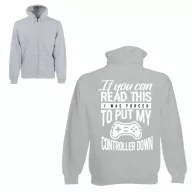   I was forced to put down my controller - Unisex Zipzáros Pulóver