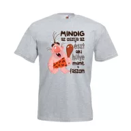   Mindig az osztja az észt aki hülye mint a f@szom - Proli Férfi Póló