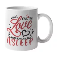 Why fall in love when you can fall in asleep - Bögre