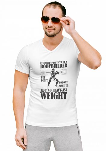 Everybody wants to be a bodybuilder - Férfi V Nyakú Póló