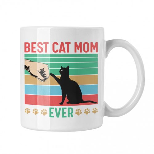 Best cat mom ever - Fehér Bögre