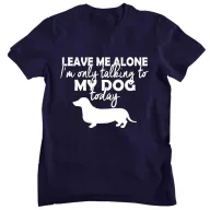 I only talk to my dog today - Férfi Póló