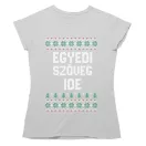 Csúnya Karácsonyi Női Pólók - Egyedi szöveggel