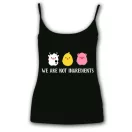 Nem vagyunk hozzávalók - Női Spagetti Top