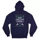 Merry Christmas bitch@s - Unisex Kapucnis Pulóver