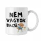 Nem vagyok bácsi - Fehér Bögre