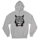 Monsters are real - Unisex Kapucnis Pulóver
