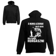   A munka azoknak való, akik nem tudnak horgászni - Unisex Zipzáros Pulóver