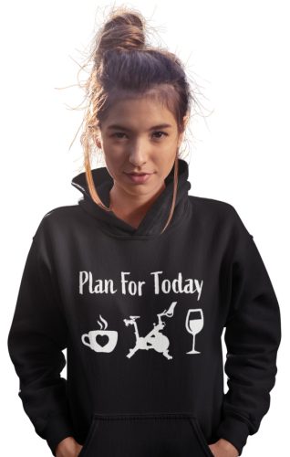 Plan for today - GYM Fitness Unisex Kapucnis Pulóver