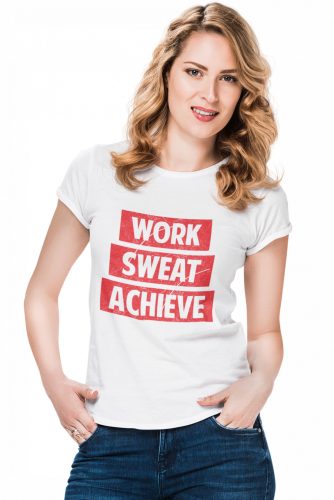 Work Sweat Achieve - Női Póló