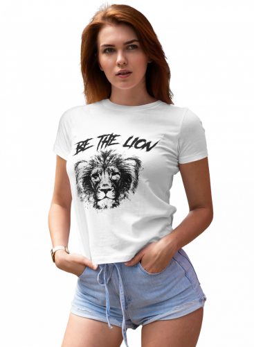 Be the lion - Női Póló