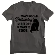 I was social distancing before it was cool - Férfi Póló