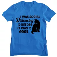 I was social distancing before it was cool - Férfi Póló