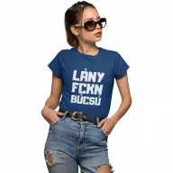 Lány FCKN Búcsú - Női Póló