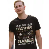 I'm brother and gamer - Férfi Póló