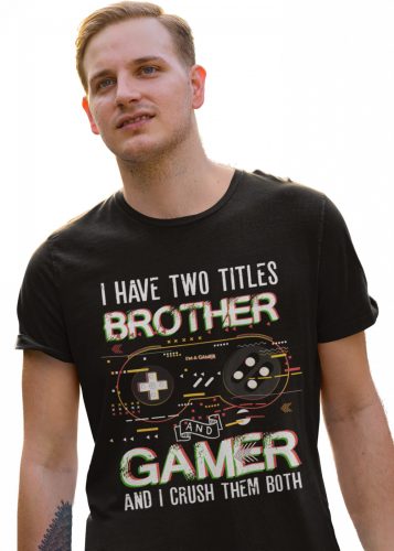 I'm brother and gamer - Férfi Póló