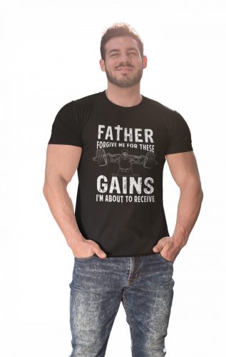 Father forgive me for these gains - GYM Fitness Férfi Póló