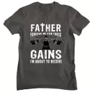 Father forgive me for these gains - GYM Fitness Férfi Póló