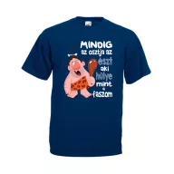   Mindig az osztja az észt aki hülye mint a f@szom - Proli Férfi Póló