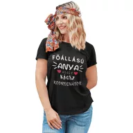 Főállású anya azaz káosz koordinátor - Női Póló