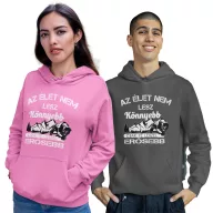   Az élet nem lesz könnyebb (2 féle) - Unisex Kapucnis Pulóver