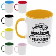 Horgászom mert a feleségem oda nem követ - Színes Bögre