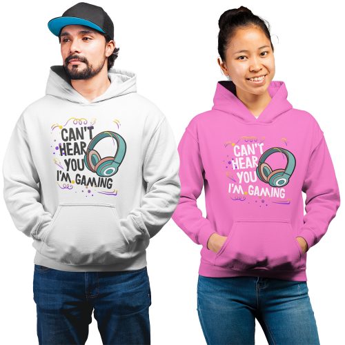 Can't hear you, I'm gaming (2 féle) - Unisex Kapucnis Pulóver
