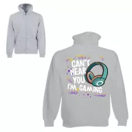   Can't hear you, I'm gaming (2 féle) - Unisex Zipzáros Pulóver