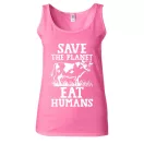 Save the planet eat humans - Női Atléta